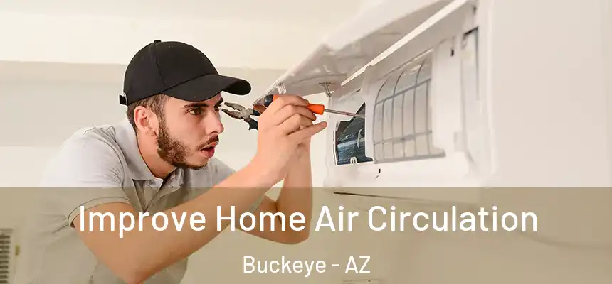  Improve Home Air Circulation Buckeye - AZ