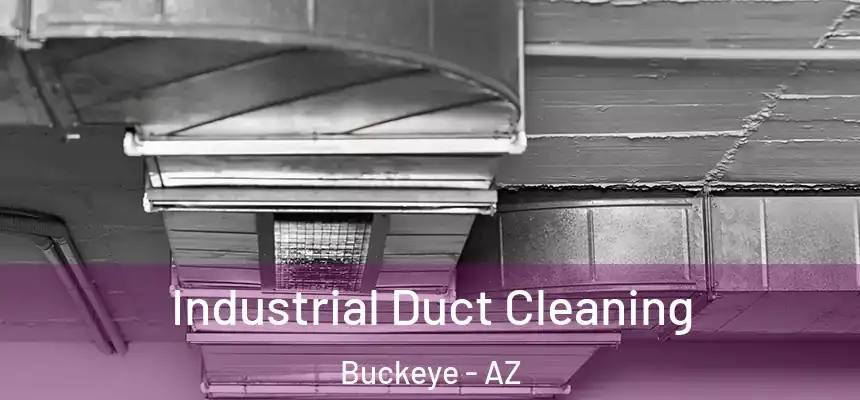  Industrial Duct Cleaning Buckeye - AZ