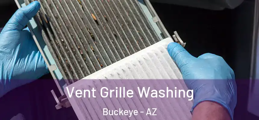  Vent Grille Washing Buckeye - AZ